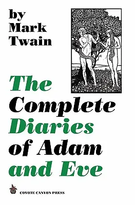 Los diarios completos de Adán y Eva - The Complete Diaries of Adam and Eve