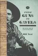 De las pistolas a los mazos: Cómo creció la justicia en el Oeste forajido - From Guns to Gavels: How Justice Grew Up in the Outlaw West