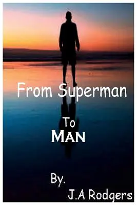 De Superman a hombre - From Superman to Man