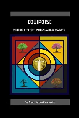 Equipoise: Perspectivas del entrenamiento astral básico - Equipoise: Insights Into Foundational Astral Training