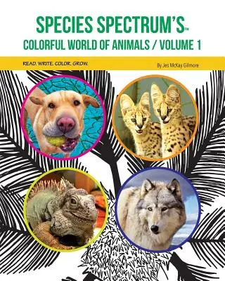 El colorido mundo de los animales de Species Spectrum: Volumen 1 - Species Spectrum's Colorful World of Animals: Volume 1