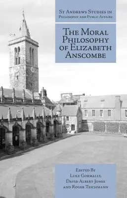 La filosofía moral de Elizabeth Anscombe - The Moral Philosophy of Elizabeth Anscombe