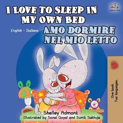 I Love to Sleep in My Own Bed Amo dormire nel mio letto: Libro Bilingüe Inglés Italiano - I Love to Sleep in My Own Bed Amo dormire nel mio letto: English Italian Bilingual Book