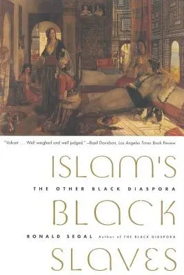 Los esclavos negros del Islam: La otra diáspora negra - Islam's Black Slaves: The Other Black Diaspora