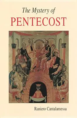 El misterio de Pentecostés - The Mystery of Pentecost