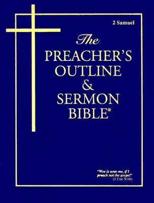 Bosquejo del Predicador y Biblia del Sermón-KJV-2 Samuel - Preacher's Outline & Sermon Bible-KJV-2 Samuel