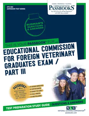 Educational Commission for Foreign Veterinary Graduates Examination (Ecfvg) Part III - Physical Diagnosis, Medicine, Surgery