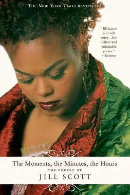 Los momentos, los minutos, las horas: La poesía de Jill Scott - The Moments, the Minutes, the Hours: The Poetry of Jill Scott