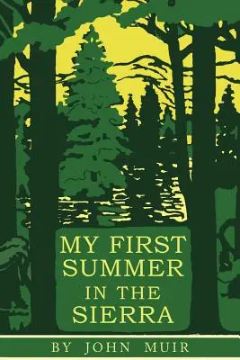 Mi primer verano en la Sierra: edición ilustrada - My First Summer in the Sierra: Illustrated Edition