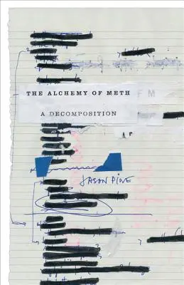 La alquimia de la metanfetamina: Una descomposición - The Alchemy of Meth: A Decomposition
