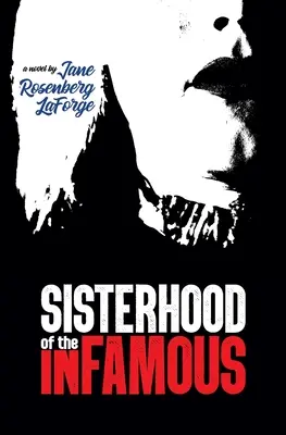 La hermandad de los infames - Sisterhood of the Infamous