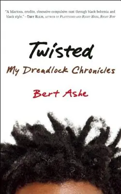 Retorcido: Mis Crónicas de Dreadlock - Twisted: My Dreadlock Chronicles