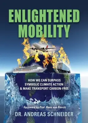 Movilidad inteligente: cómo superar la acción climática simbólica y conseguir un transporte sin emisiones de carbono - Enlightened Mobility: How we can surpass symbolic climate action & make transport carbon-free