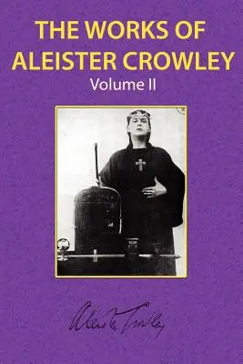 Las obras de Aleister Crowley Vol. 2 - The Works of Aleister Crowley Vol. 2