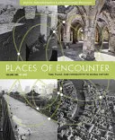 Lugares de encuentro, volumen 1: Tiempo, lugar y conectividad en la historia del mundo, volumen uno: hasta 1600 - Places of Encounter, Volume 1: Time, Place, and Connectivity in World History, Volume One: To 1600