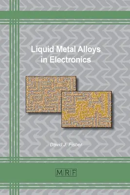 Aleaciones de metal líquido en electrónica - Liquid Metal Alloys in Electronics