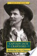 Capitán Jack Crawford: poeta, explorador y showman de piel de gamo - Captain Jack Crawford: Buckskin Poet, Scout, and Showman