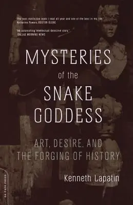 Los misterios de la diosa serpiente: Arte, deseo y forja de la historia - Mysteries of the Snake Goddess: Art, Desire, and the Forging of History