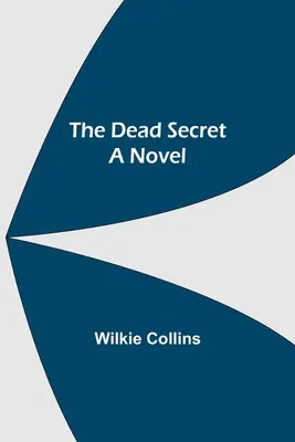 El secreto de los muertos - The Dead Secret A Novel