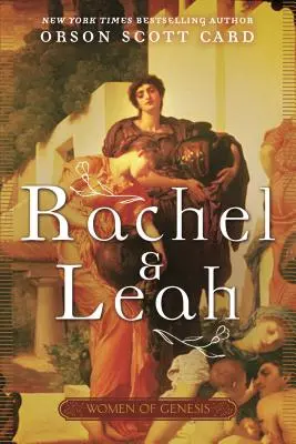 Raquel y Lea: Mujeres del Génesis - Rachel and Leah: Women of Genesis