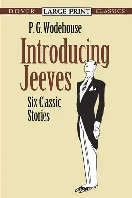 Presentando a Jeeves: Seis historias clásicas - Introducing Jeeves: Six Classic Stories