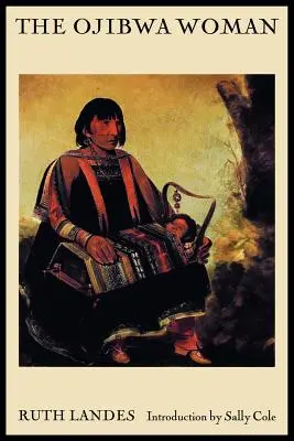 La mujer ojibwa - The Ojibwa Woman