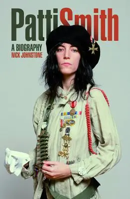 Patti Smith: La biografía - Patti Smith: The Biography