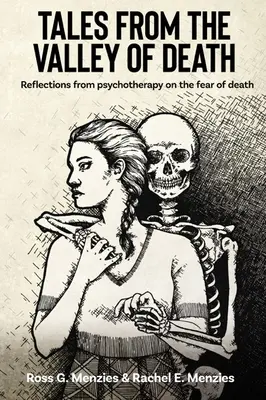 Cuentos del valle de la muerte: Reflexiones desde la psicoterapia sobre el miedo a la muerte - Tales from the Valley of Death: Reflections from Psychotherapy on the Fear of Death