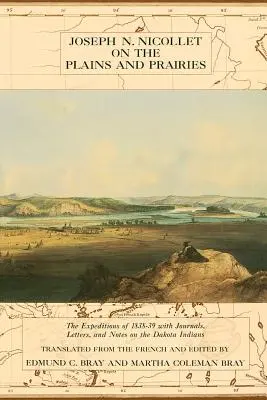 Joseph Nicollet en las llanuras y praderas - Joseph Nicollet on the Plains and Prairies