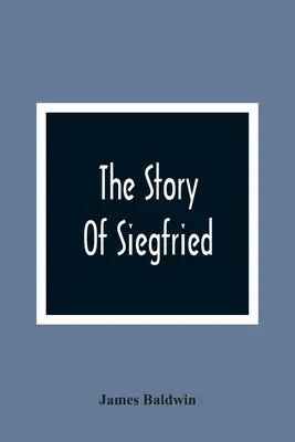 La historia de Sigfrido - The Story Of Siegfried