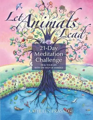 Déjate Guiar por los Animales 21 Días de Meditación - Let Animals Lead 21-Day Meditation Challenge