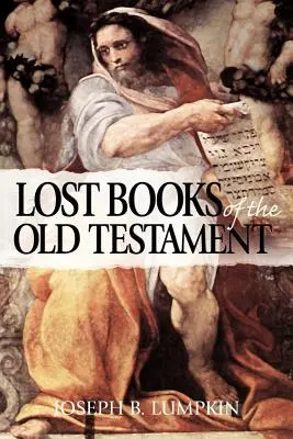 Los libros perdidos del Antiguo Testamento - The Lost Books of the Old Testament