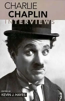 Charlie Chaplin: Entrevistas - Charlie Chaplin: Interviews
