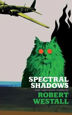 Sombras espectrales: Tres novelas sobrenaturales (Blackham's Wimpey, El estanque Wheatstone, El gato de Yaxley) - Spectral Shadows: Three Supernatural Novellas (Blackham's Wimpey, The Wheatstone Pond, Yaxley's Cat)