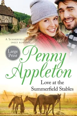 Amor en los establos de Summerfield: Un dulce romance del pueblo de Summerfield - Love At The Summerfield Stables Large Print Edition: A Summerfield Village Sweet Romance