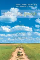 Hacerse judío: Desafíos, recompensas y caminos hacia la conversión - Becoming Jewish: The Challenges, Rewards, and Paths to Conversion