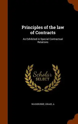 Principios de la Ley de Contratos: As Exhibited in Special Contractual Relations - Principles of the Law of Contracts: As Exhibited in Special Contractual Relations