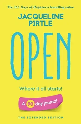 Abierto - Donde todo empieza: Un diario de 90 días - Edición ampliada - Open - Where it all starts: A 90 day journal - The Extended Edition