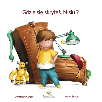 Gdzie się skryleś, Misiu ?