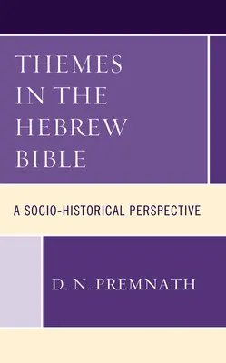 Temas de la Biblia hebrea: Una perspectiva sociohistórica - Themes in the Hebrew Bible: A Socio-Historical Perspective