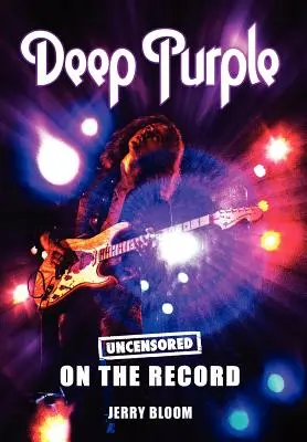 Deep Purple - Grabación sin censura - Deep Purple - Uncensored on the Record