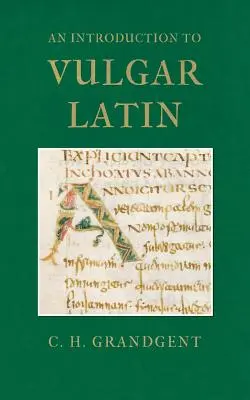 Introducción al Latín Vulgar - An Introduction to Vulgar Latin