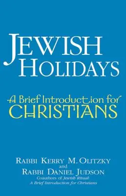 Las fiestas judías: Breve introducción para cristianos - Jewish Holidays: A Brief Introduction for Christians