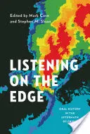 Escuchar al límite: la historia oral tras la crisis - Listening on the Edge: Oral History in the Aftermath of Crisis