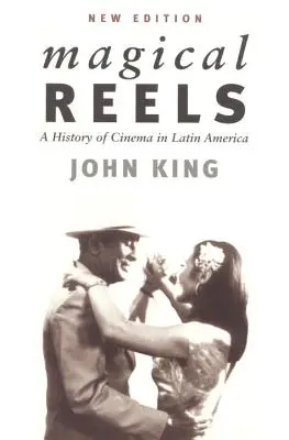 Carretes mágicos: Una historia del cine en América Latina - Magical Reels: A History of Cinema in Latin America