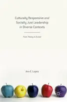 Liderazgo culturalmente sensible y socialmente justo en contextos diversos: De la teoría a la acción - Culturally Responsive and Socially Just Leadership in Diverse Contexts: From Theory to Action