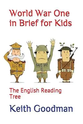 La Primera Guerra Mundial en breve para niños: The English Reading Tree - World War One in Brief for Kids: The English Reading Tree