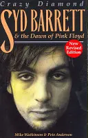 Syd Barrett: Diamante Loco: El amanecer de Pink Floyd - Syd Barrett: Crazy Diamond: The Dawn of Pink Floyd