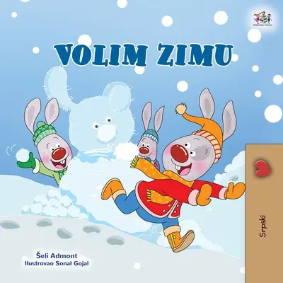 I Love Winter (Libro infantil en serbio - Alfabeto latino) - I Love Winter (Serbian Children's Book - Latin Alphabet)