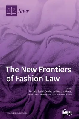 Las nuevas fronteras del derecho de la moda - The New Frontiers of Fashion Law